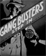 Gangbusters